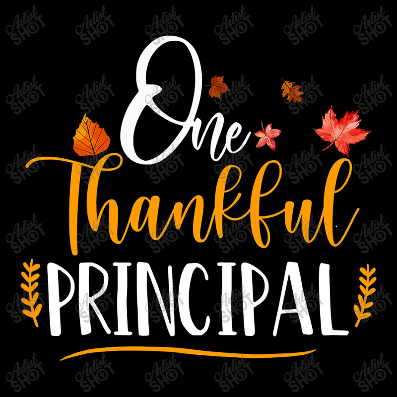 One Thankful School Principal Fall Thanksgiving Principal T Shirt Legging by Kevin_VandenBerge | Artistshot