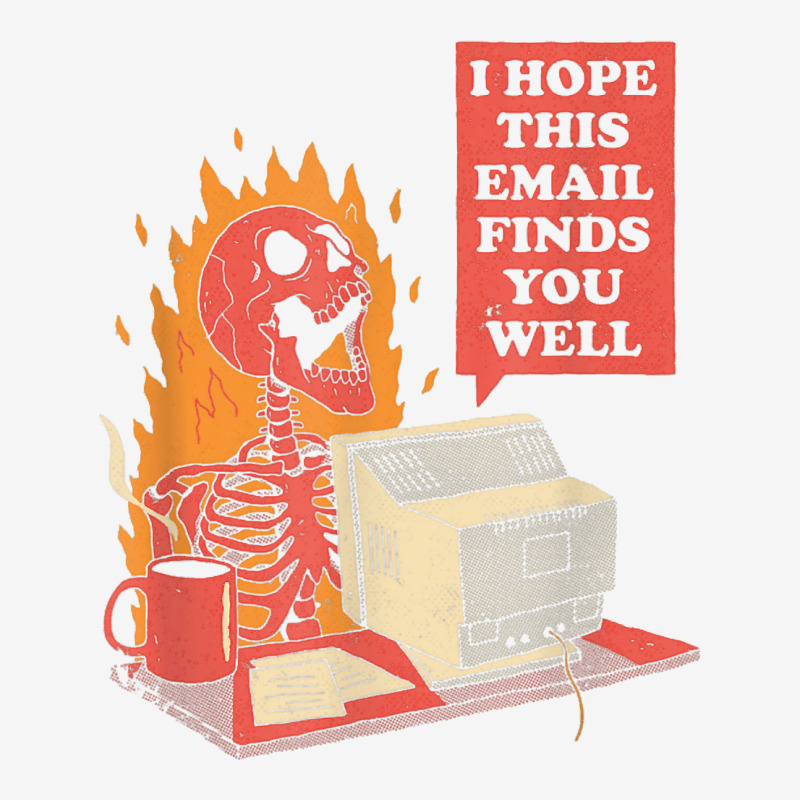I Hope This Email Finds You Well Funny Skeleton T Shirt Motorcycle ...