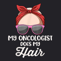 My Oncologist Does My Hair T Shirt Youth Tee | Artistshot