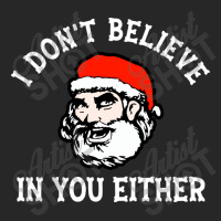 I Dont Believe In You Too Funny Christmas Santa Men's T-shirt Pajama Set | Artistshot