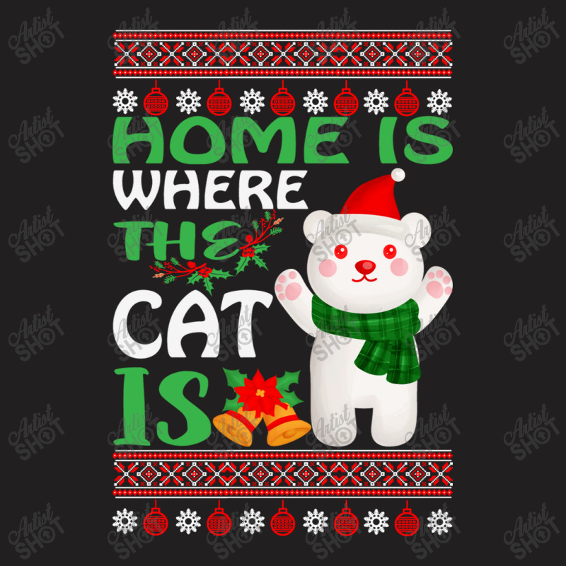 Home Is Where The Cat Christmas Party T-shirt | Artistshot