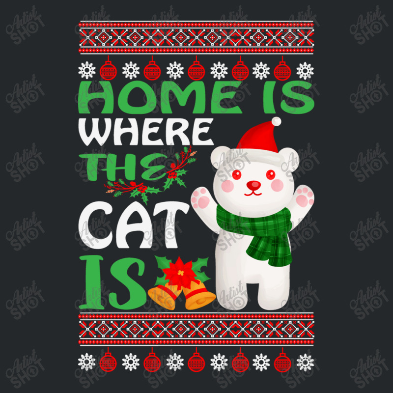 Home Is Where The Cat Christmas Party Crewneck Sweatshirt | Artistshot