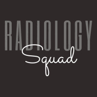 Radiology Squad Radiologic Technologist Xray Tech T Shirt Racerback Tank | Artistshot