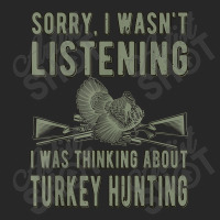 Wasn't Listening Turkey Hunter Turkey Hunting T Shirt Men's T-shirt Pajama Set | Artistshot