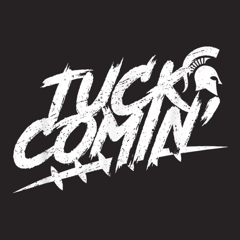 Tuck Comin Shirt T Shirt Vintage Cap by rillanerby | Artistshot