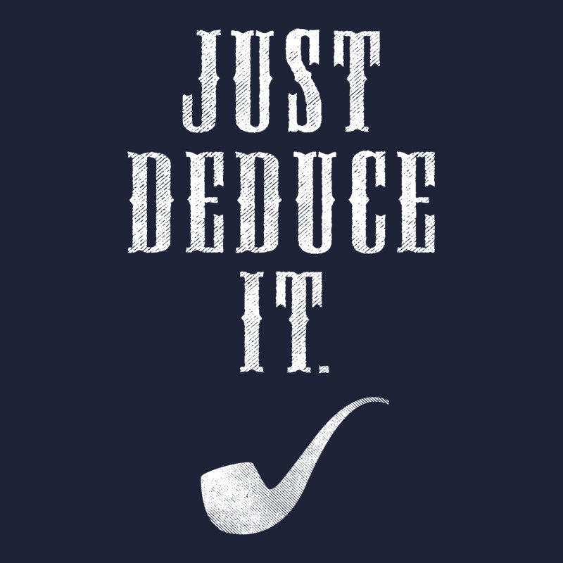 Just Deduce It Classic T-shirt by tshiart | Artistshot