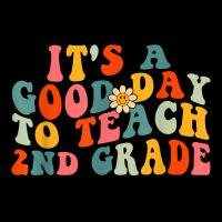 It's A Good Day To Teach 2nd Grade Teacher Second Wavy Women T Shirt Zipper Hoodie | Artistshot