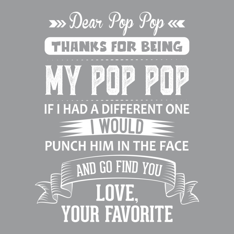 Dear Pop Pop, Love, Your Favorite Classic T-shirt | Artistshot