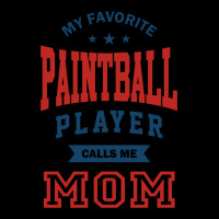 My Favorite Paintball Player Calls Me Mom Long Sleeve Shirts | Artistshot
