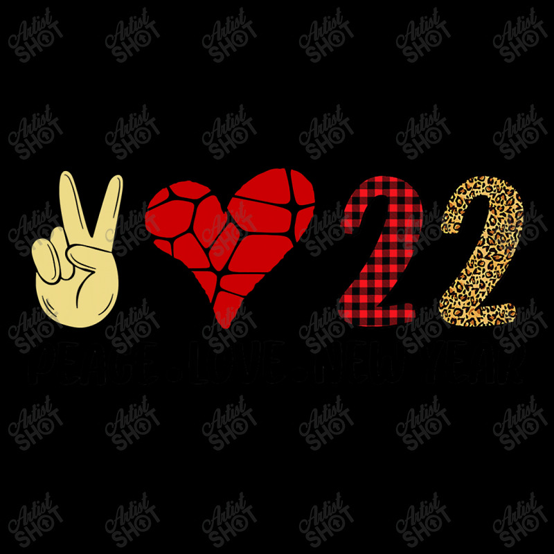 Peace Love New Year 2022 New Years Eve Party Supplies T Shirt Legging by Adriana_Torquemada | Artistshot