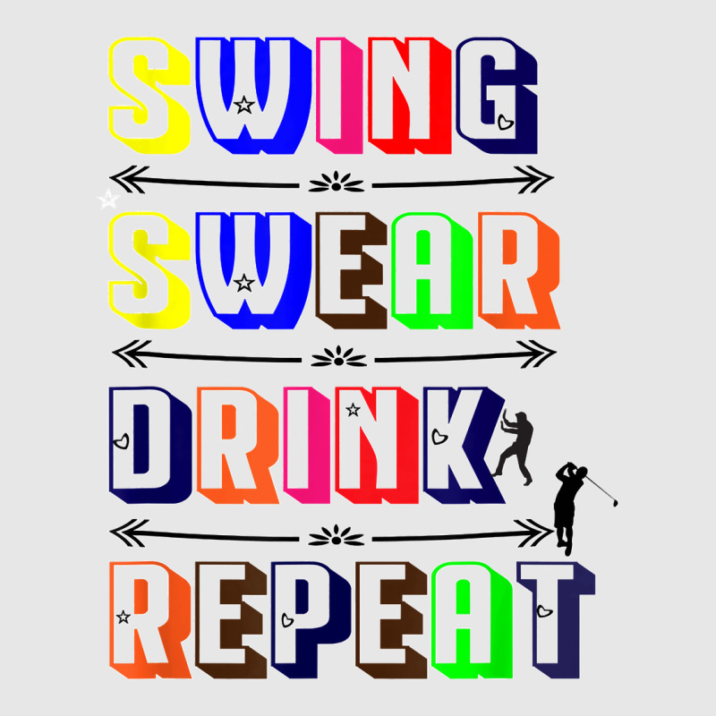 Swing Swear Drink Repeat Golf Love Design Hoodie & Jogger Set | Artistshot