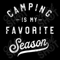 Camping Is My Favorite Season Funny Campers Glamping Lover T Shirt Adjustable Cap | Artistshot