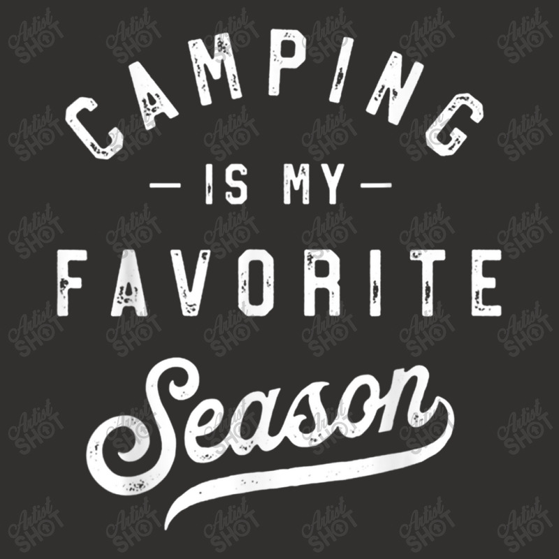 Camping Is My Favorite Season Funny Campers Glamping Lover T Shirt Champion Hoodie | Artistshot