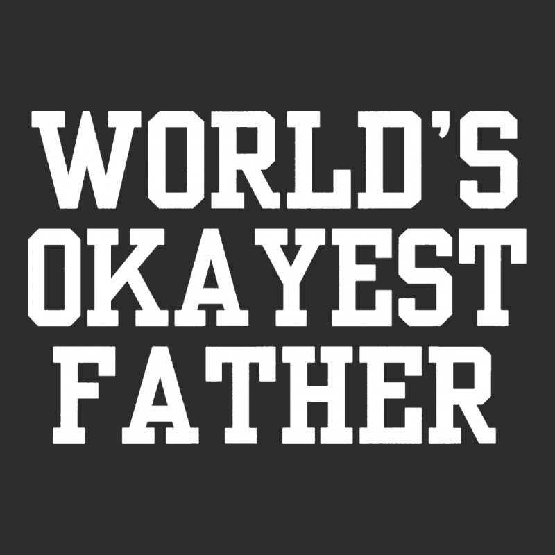 Father Okayest Exclusive T-shirt | Artistshot