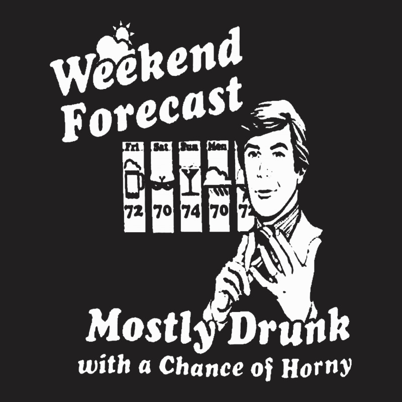 Forecast Mostly Drunk Alcohol T-shirt | Artistshot