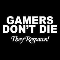 Gamers Don't Die They Respawn Zipper Hoodie | Artistshot