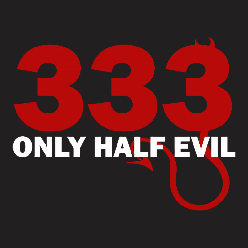 Only Half Evil T-shirt | Artistshot
