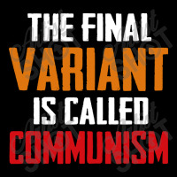 Quote The Final Variant Is Called Communism Baby Tee | Artistshot