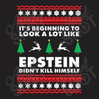 Epstein Didnt Kill Himself Christmas T-shirt | Artistshot