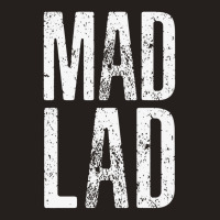 Mad Lad #madlads Tank Top | Artistshot