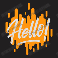 Hello T-shirt | Artistshot
