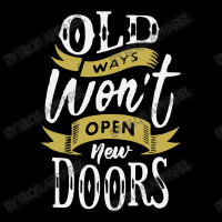 Old Ways Wont Open New Doors V-neck Tee | Artistshot