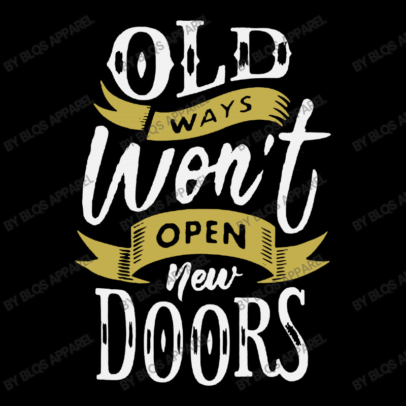 Old Ways Wont Open New Doors V-neck Tee | Artistshot