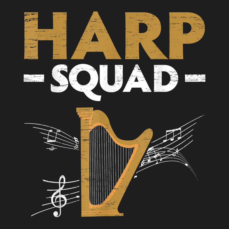 Harp Squad Harpist Musician Musical Instrument T Shirt Classic T-shirt | Artistshot