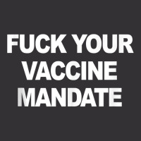 Fuck Your Vaccine Mandate Funny Anti Vaccine Tank Top Vintage Hoodie | Artistshot