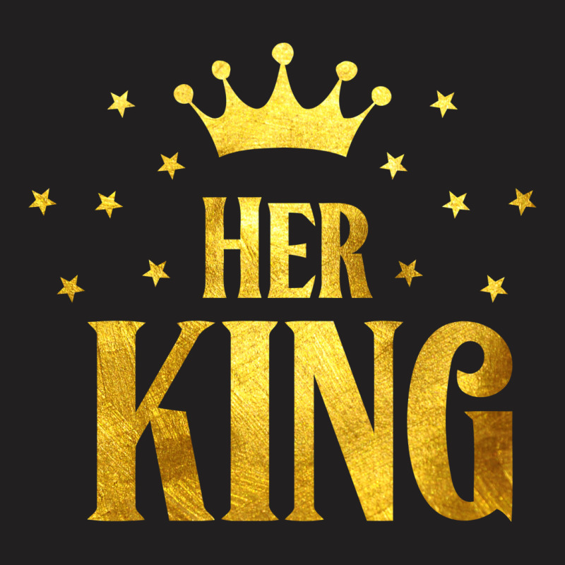 Her King T-shirt | Artistshot