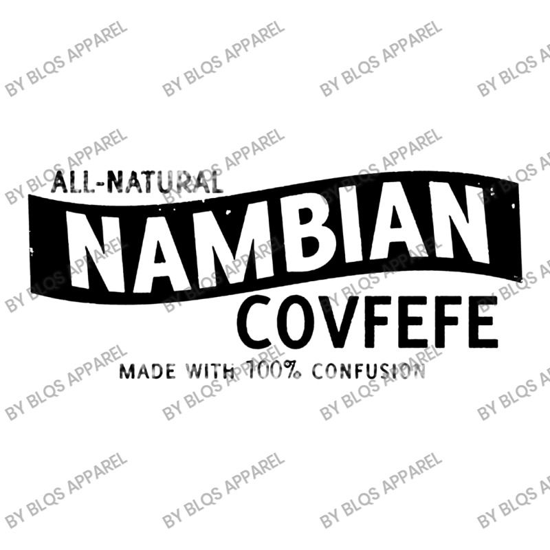 Nambian Covfefe Black 3/4 Sleeve Shirt | Artistshot