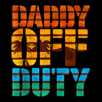 Daddy Off Duty Summer Dad Off To The Duty At The Beach Tank Top Zipper Hoodie | Artistshot