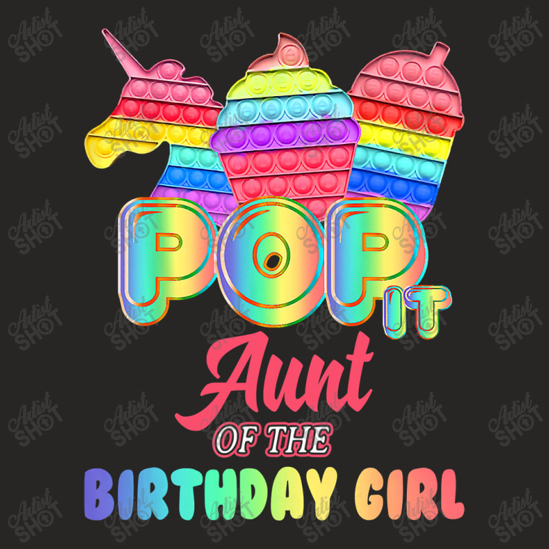 Pop It Aunt Of The Birthday Girl Fidget Kids Family Matching T Shirt Ladies Fitted T-Shirt by Kevin_VandenBerge | Artistshot