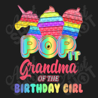 Pop It Grandma Of The Birthday Girl Fidget Family Matching T Shirt Classic T-shirt | Artistshot