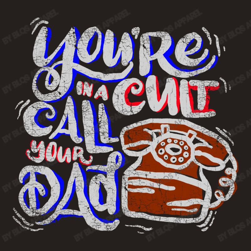 Call Your Dad Tank Top | Artistshot