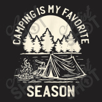 Tent Camping Hking   Camping Is My Favorite Season T Shirt T-shirt | Artistshot