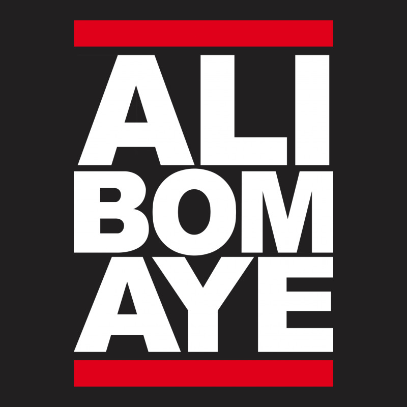 Ali Bomaye T-shirt | Artistshot