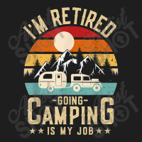 Vintage Caravan Trailer I'm Retired Going Camping Is My Job T Shirt Classic T-shirt | Artistshot