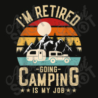 Vintage Caravan Trailer I'm Retired Going Camping Is My Job T Shirt Scorecard Crop Tee | Artistshot