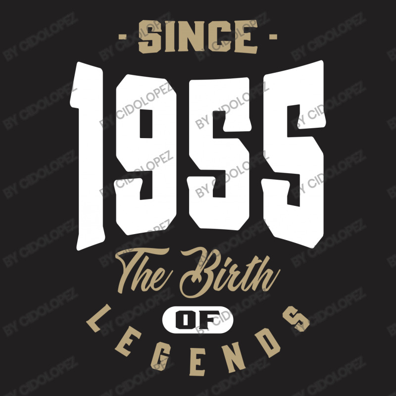 Since 1955 The Birth Of Legends T-shirt | Artistshot