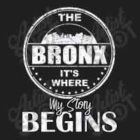 Retro Vintage The Bronx Where My Story Begins Funny Bronx Premium T Sh T-shirt | Artistshot