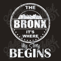 Retro Vintage The Bronx Where My Story Begins Funny Bronx Premium T Sh Tank Top | Artistshot