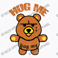 Hug Me  Bear T-shirt | Artistshot