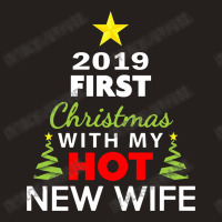 First Christmas With My Hot New Wife 2019 Tank Top | Artistshot
