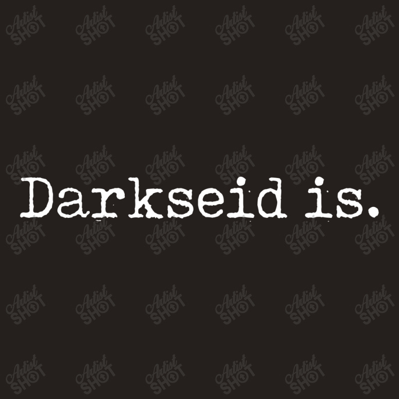 Darkseid Is For Dark Tank Top | Artistshot