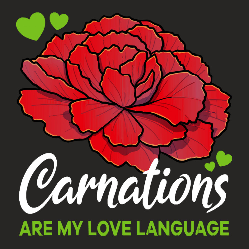 Carnation T  Shirt Carnations Are My Love Language Flower T  Shirt Ladies Fitted T-Shirt by parkerconroy39 | Artistshot