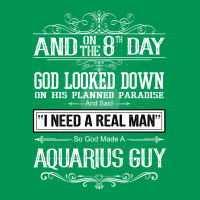 And 8th Day God Look Down So God Made A Aquarius Guy Classic T-shirt | Artistshot