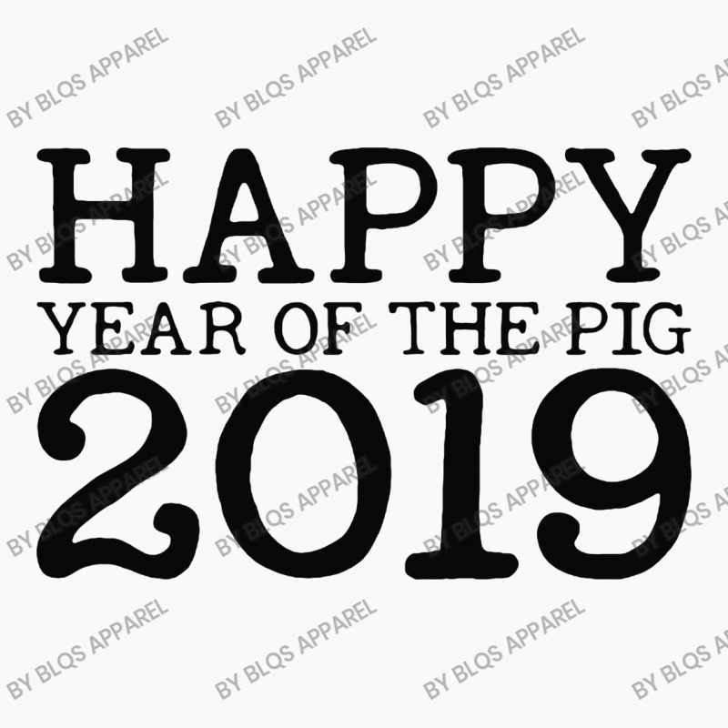 Happy Year Of The Pig 2019 T-shirt | Artistshot