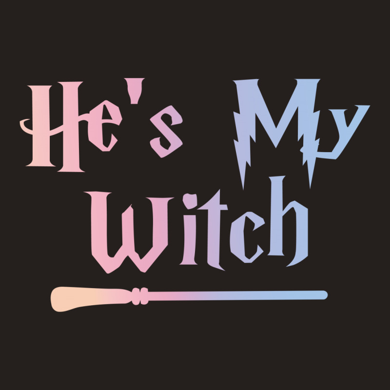 He Is My Witch Tank Top | Artistshot