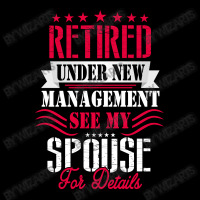 Retired Under New Management See My Spouse For Details V-neck Tee | Artistshot